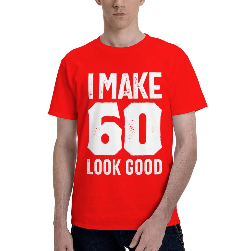 60 Years Old Gift Ideas Mens T Shirts 60 Birthday Humor Tees Short Sleeve O Neck Cotton New Arrival Tops TShirt