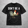 Hip Hop Don't Be A Sucker Funny Chicken Meme Merch T Shirt for Men Women Cotton Washed Tee Shirt Clothes