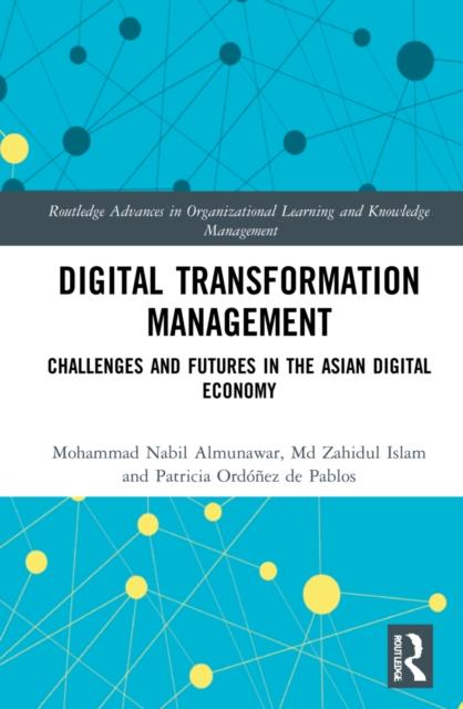 The Digital Transformation Management : Challenges and Futures In the Asian Digital Economy Book