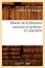 Libro Histoire De La Litterature Ancienne Et Moderne. T1 (Ed.1829)