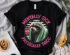 Funny Raccoon Mentally Sick Physically Thicc Shirt, Raccoon & Opossum Lover Tee, Cute Animals Unisex T-shirt Family Birthday Gift Adult Tee