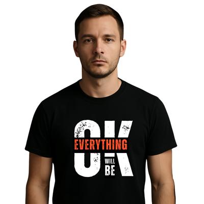 Everything Is Going To Be OK T-Shirt Mens Womens Tees Top – Positive Vibes Shirt, Optimist Tee