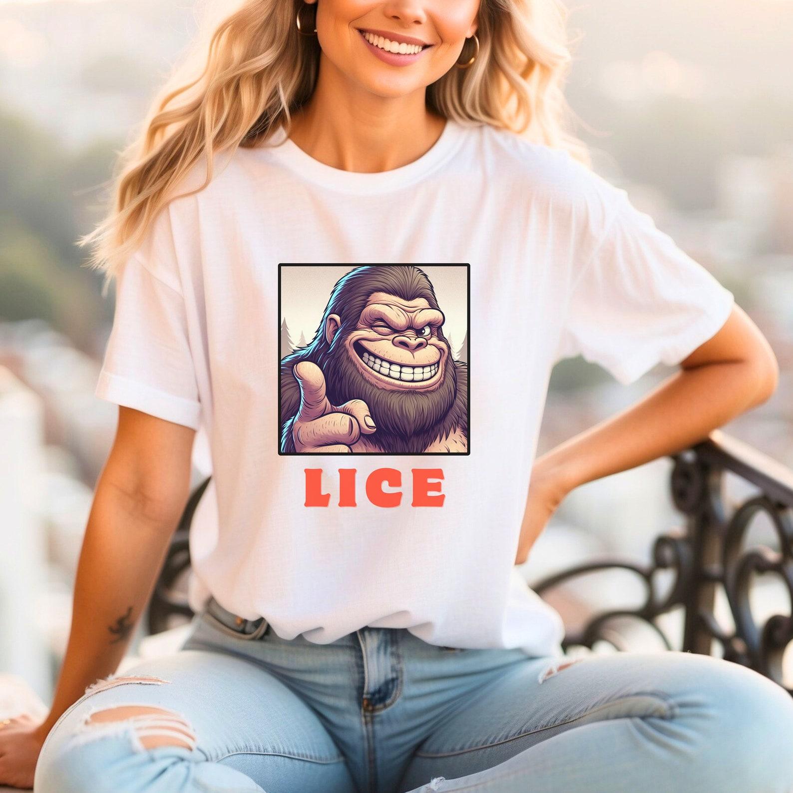 Funny Bigfoot  LICE  T-Shirt: Sarcastic Sasquatch Joke Tee M