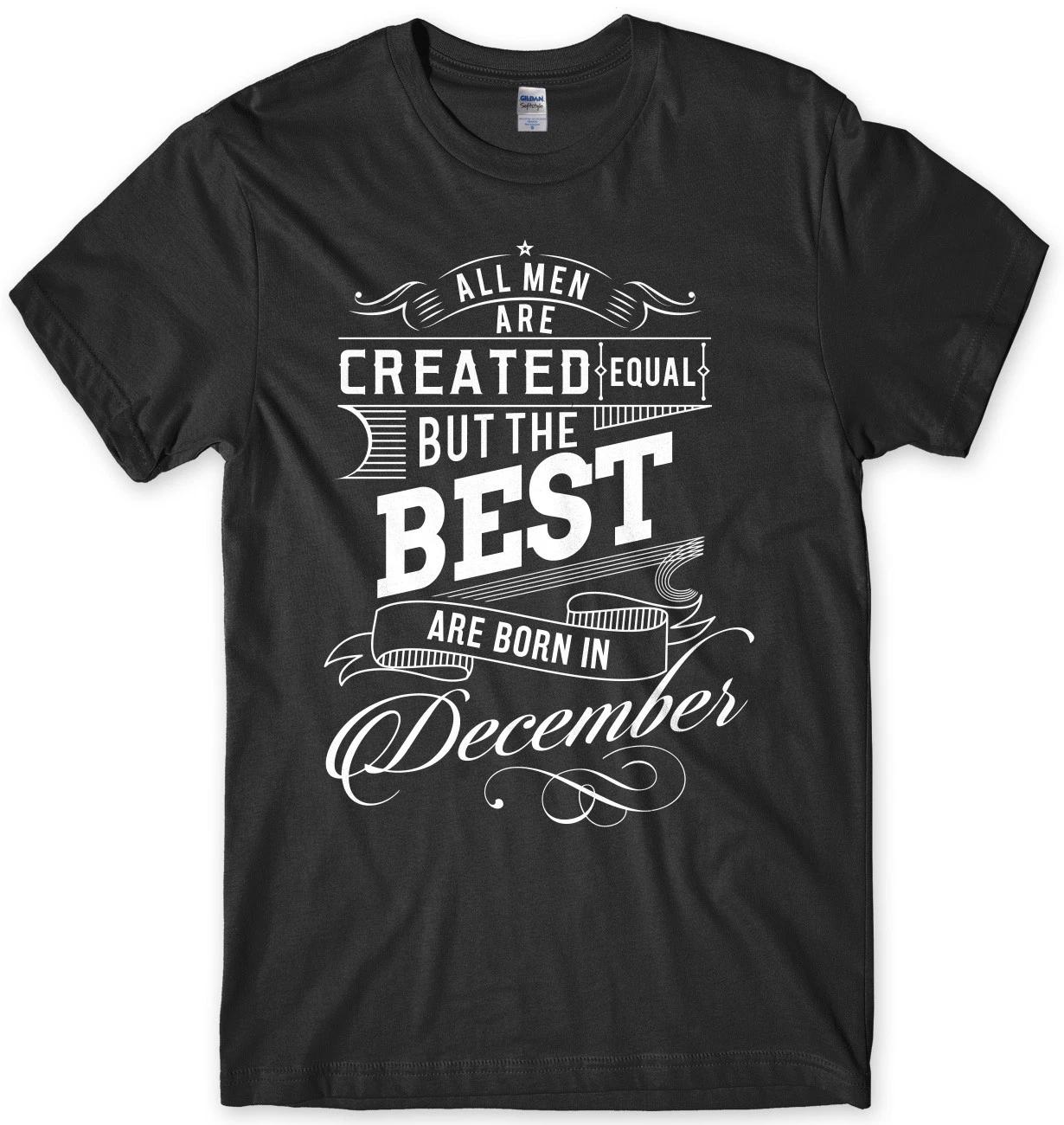 The Best Are Born In December Birthday Funny Mens Unisex T-Shirt S