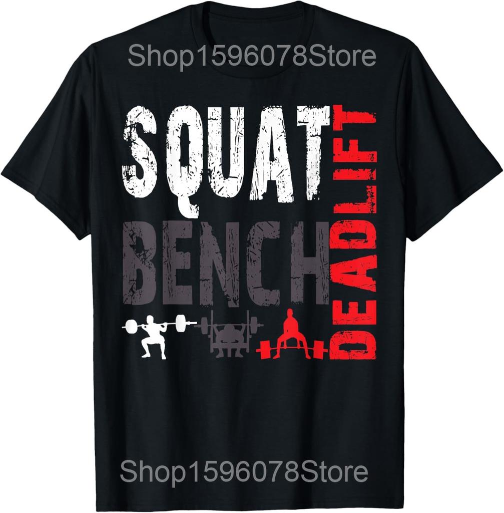 Powerlifting Squat Bench Deadlift Weightlifting T Shirt Men Cotton Humor Streetwear Tee Shirt Short Sleeve Unisex Loose Clothing