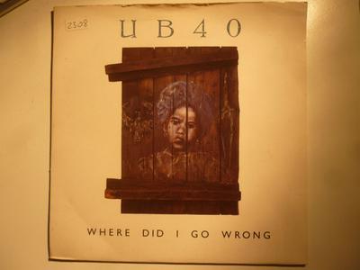 7-tums Skiva UB40 - Where Did I Go Wrong DEP30 DEP Internation 1988 Storbritannien Reggae, Ska & Dub Begagnad