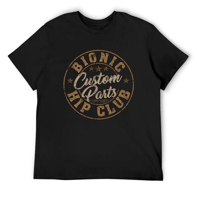 Bionic Hip Club Custom Parts Funny Surgery T-Shirt Custom Shirt Summer Clothes Cotton T Shirt Men