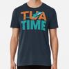 Tua Time  S To 5XL Made In the AU/USA T-Shirt