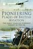 Libro Pioneering Places of British Aviation