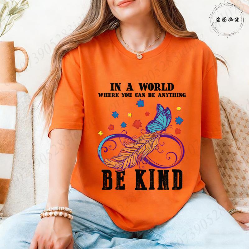 In A World Where You Can Be Anything Be Kind TShirt Women Autism Awareness Puzzle Tees Butterfly Feather Inspirational Tops