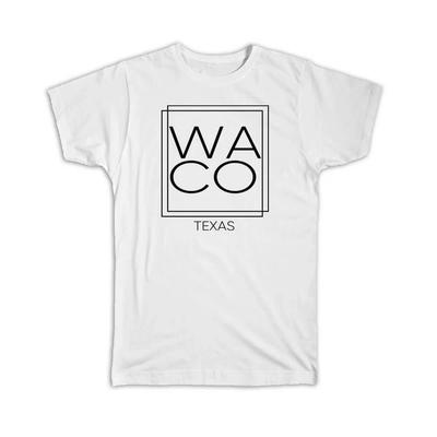 Gift T-Shirt : WACO Texas Square Modern Minimalist Font