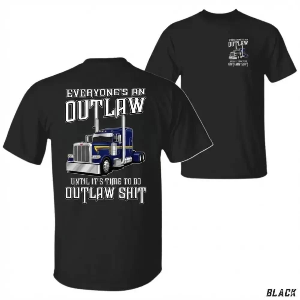 Outlaw Trucker T-Shirt, Everyone’s An Outlaw Until It’s Time To Do Outlaw Shirt Unisex T-Shirt