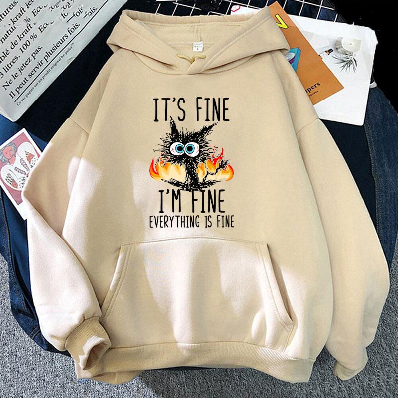 (Premium hoodie)Hot Cat Its Fine Im Fine Everything Is Fine Printed Women And Men Hoodies Loose Pullover Hooded