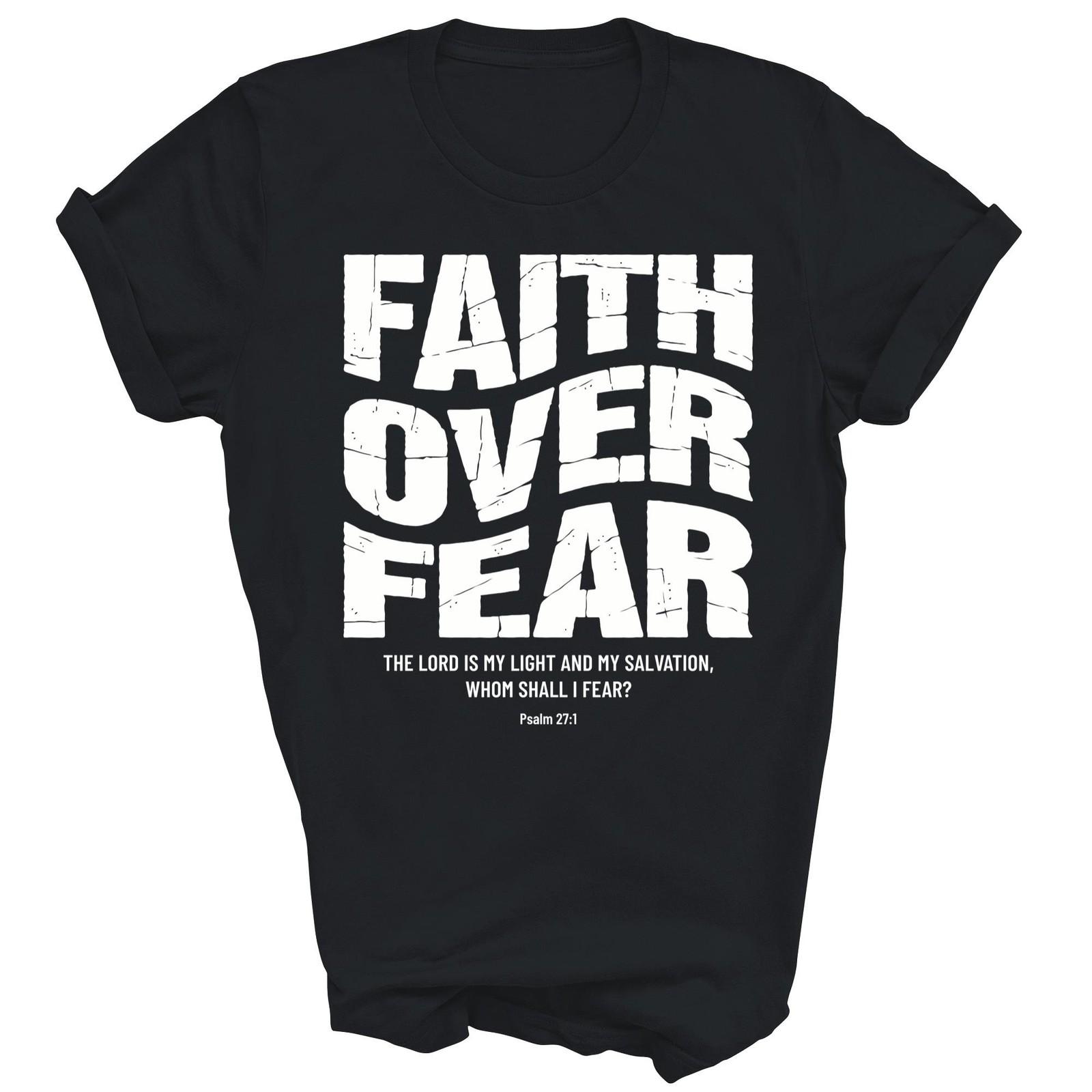 Faith Over Fear Bible Christian Inspirational Unisex Shirt Gift XL