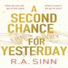 A Second Chance for Yesterday by R A Sinn Hardback Book 9781786188274