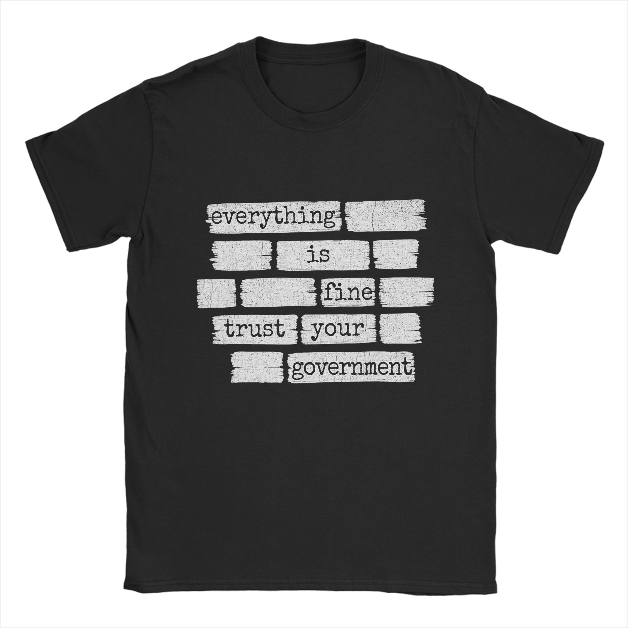 

Everything is Fine Trust Your Government T Shirts Men s 100% Cotton Creative T-Shirt Round Collar Short Clothing Gift Idea... S разноцветный