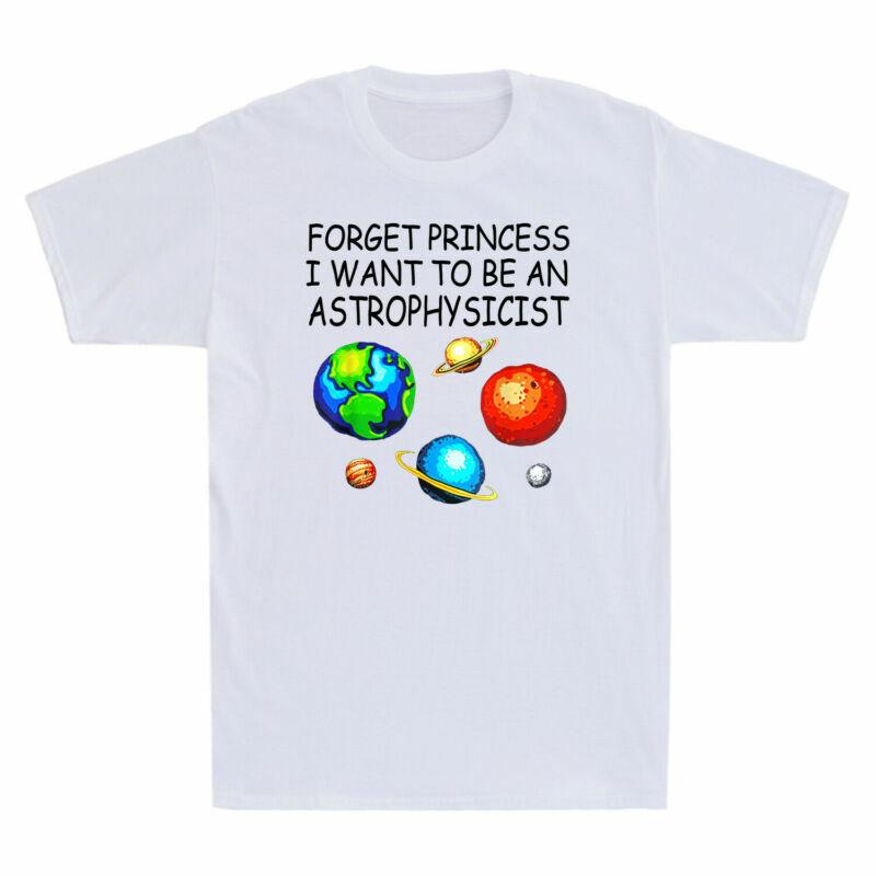 Vintage Planet Tee Princess Unisexs I Forget Want TShirt To Astrophysicist Be An