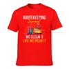Housekeeping Shirt Humor Cleaning Squad Housekeeper Gift Tshirt Housekeeping T Shirt Professional Cleaner Shirt Housekeeping