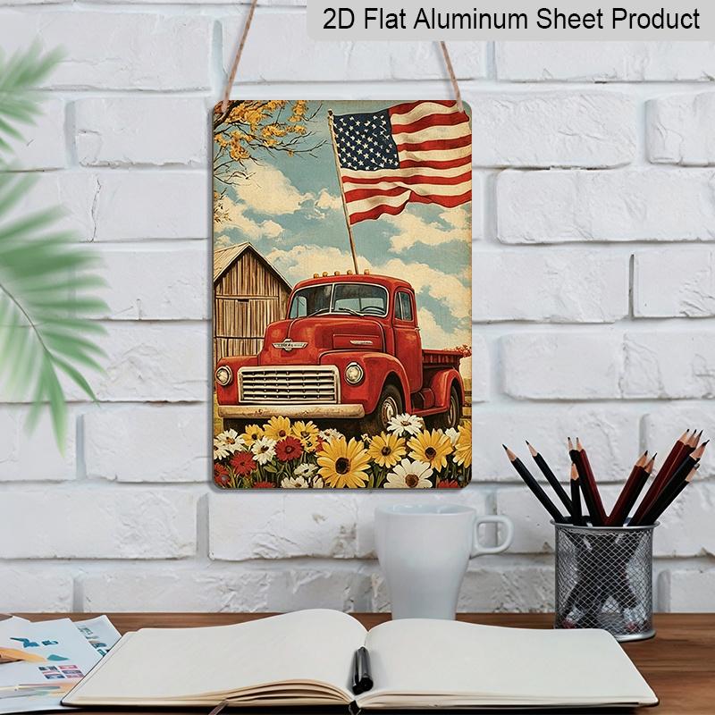 2D Flat Vintage Red Truck American Flag Metal Sign Durable Aluminum Material 8*12 Inches Farmhouse Patriotic Decor, 4th of July Farm, Vintage Truck