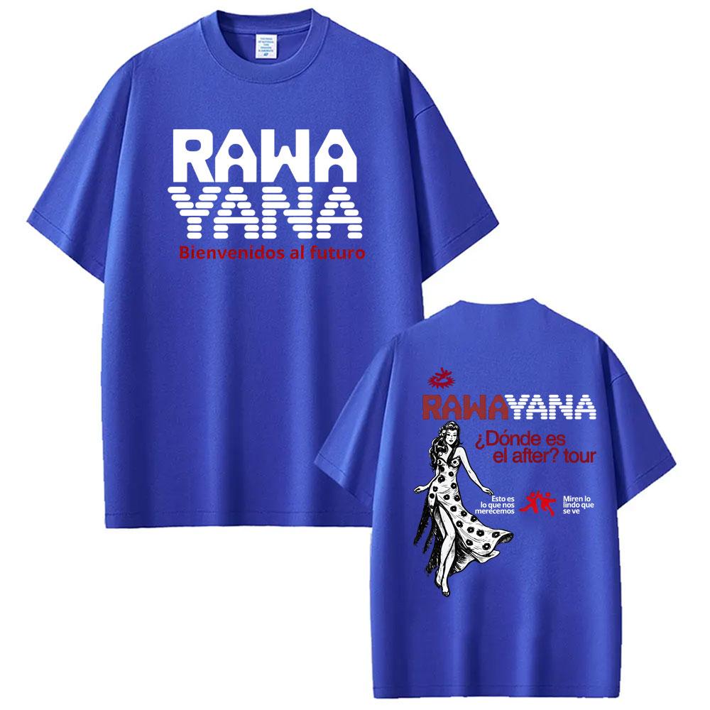 Rawayana ¿Donde Es El After Album Tour Tshirts Unisex Women Clothing Vintage 100 Cotton T Shirt Oversized Short Sleeve Tee Shirt