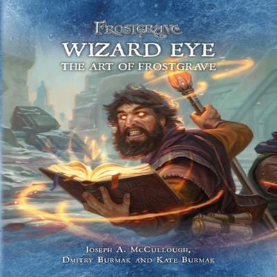 Frostgrave Wizard Eye The Art of Frostgrave by Kate Burmak Hardback Book 9781472837462