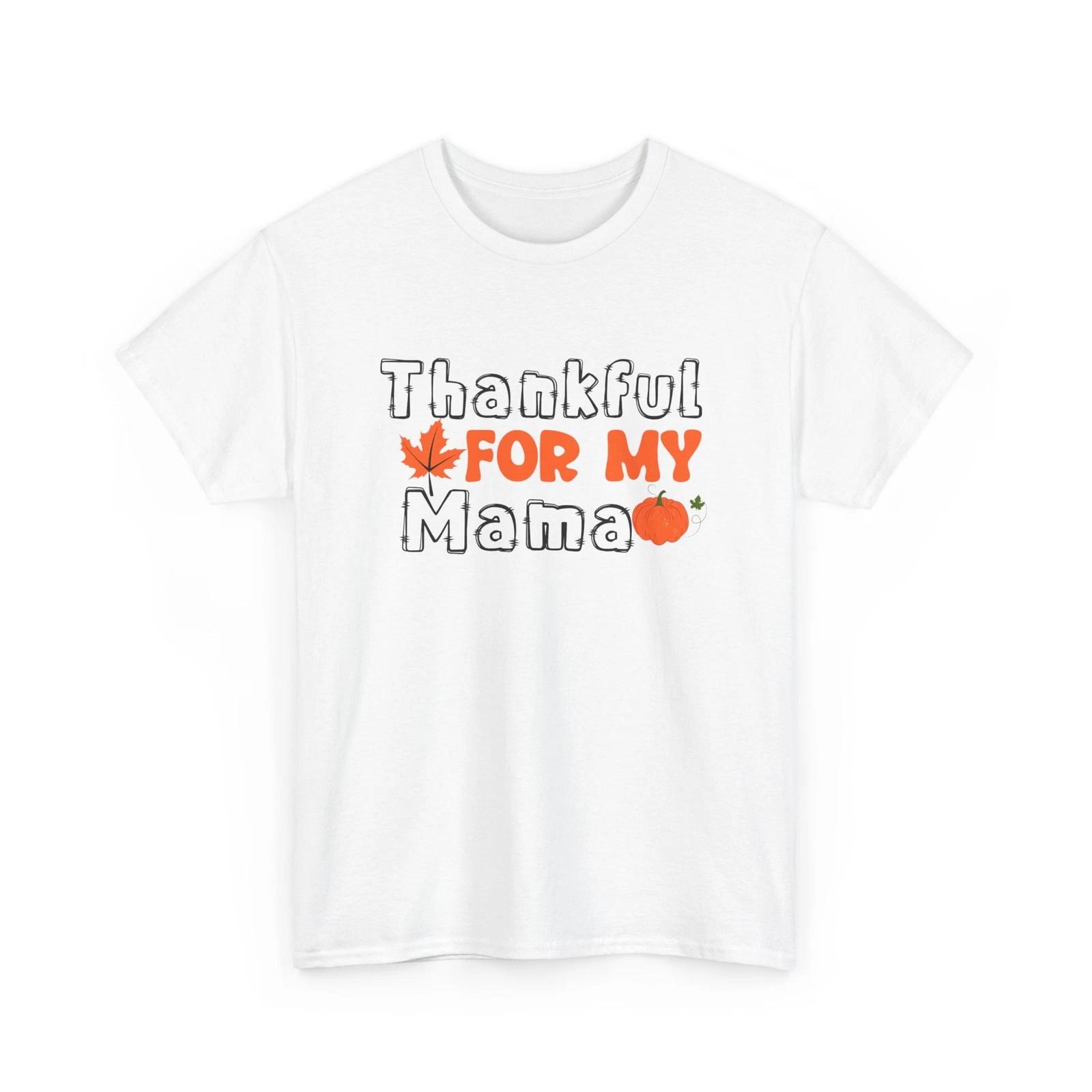 Fall Aesthetic T-Shirt | Autumn Leaves Pumpkin | Thankful For My Mama 2XL