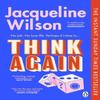 Think Again by Jacqueline Wilson Paperback Book 9781804994412