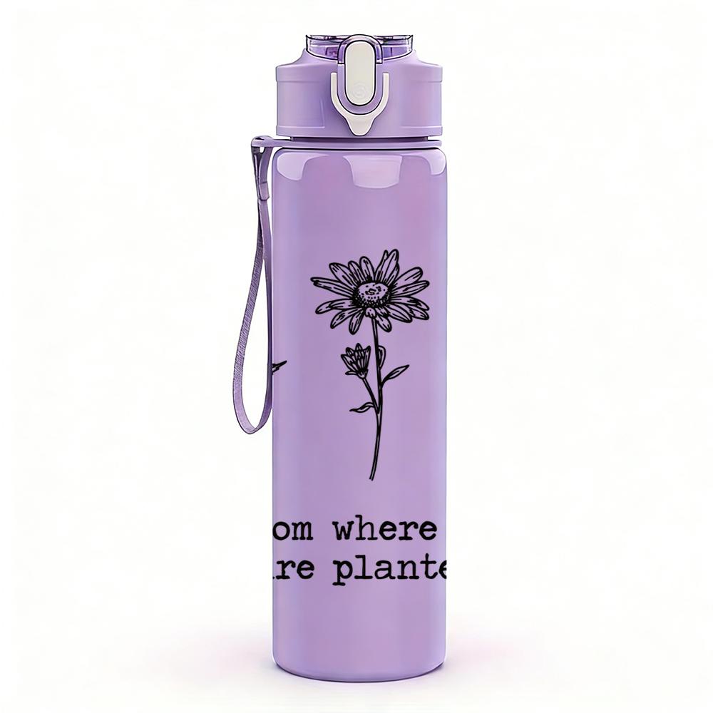 1PC Bloom Where Planted Flower 750ml Color Plastic Sports Water Bottle Leakproof Flip Straw Lid Suitable for Sports Office Home Use