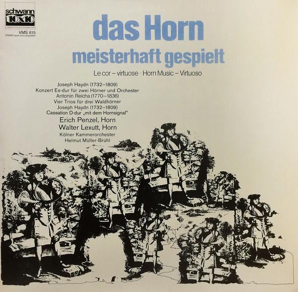 

LP Record JOSEPH HAYDN ANTON REICHA ERICH Das Horn Meisterhaft Gespielt VMS815 Schwann 10x10 1970 Germany Classical Used