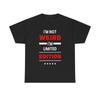 I'm Not Weird I'm Limited Edition Unisex Heavy Cotton Tee