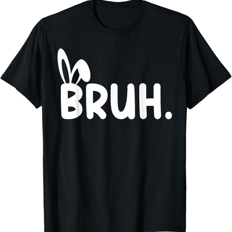 Bruh Meme Easter Day Funny Bunny Eggs T Shirtns Boys Kids Men Shirt - Men s Summer Cotton Graphic Tee S