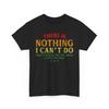 There's Nothing I Can't Do Except Reach The Top Shelf- I Can't Do That Shirt