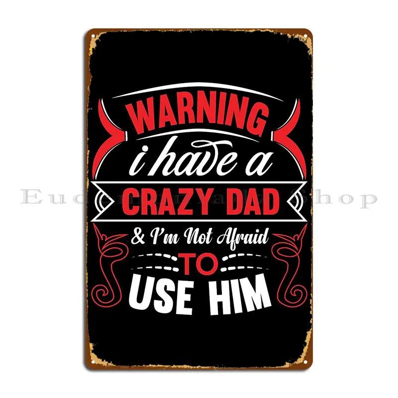 I Have A Crazy Metal Sign Cave Character Party Bar Cinema Tin Sign Poster 20x30cm(7.8x11.8inch)