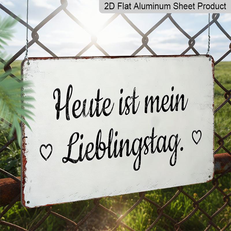 2D Flat - German Vintage Metal Sign - 'Today Is My Favorite Day' with Heart Detail, Rustic Home Decor 8.0X12.0 Inch, Perfect Gift for Birthdays and