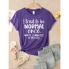 I Tried To Be Normal Once Print Women T-Shirts Multicolor Modal Short Sleeve Trendy Sports Clothes Casual Hip Hop Clothing
