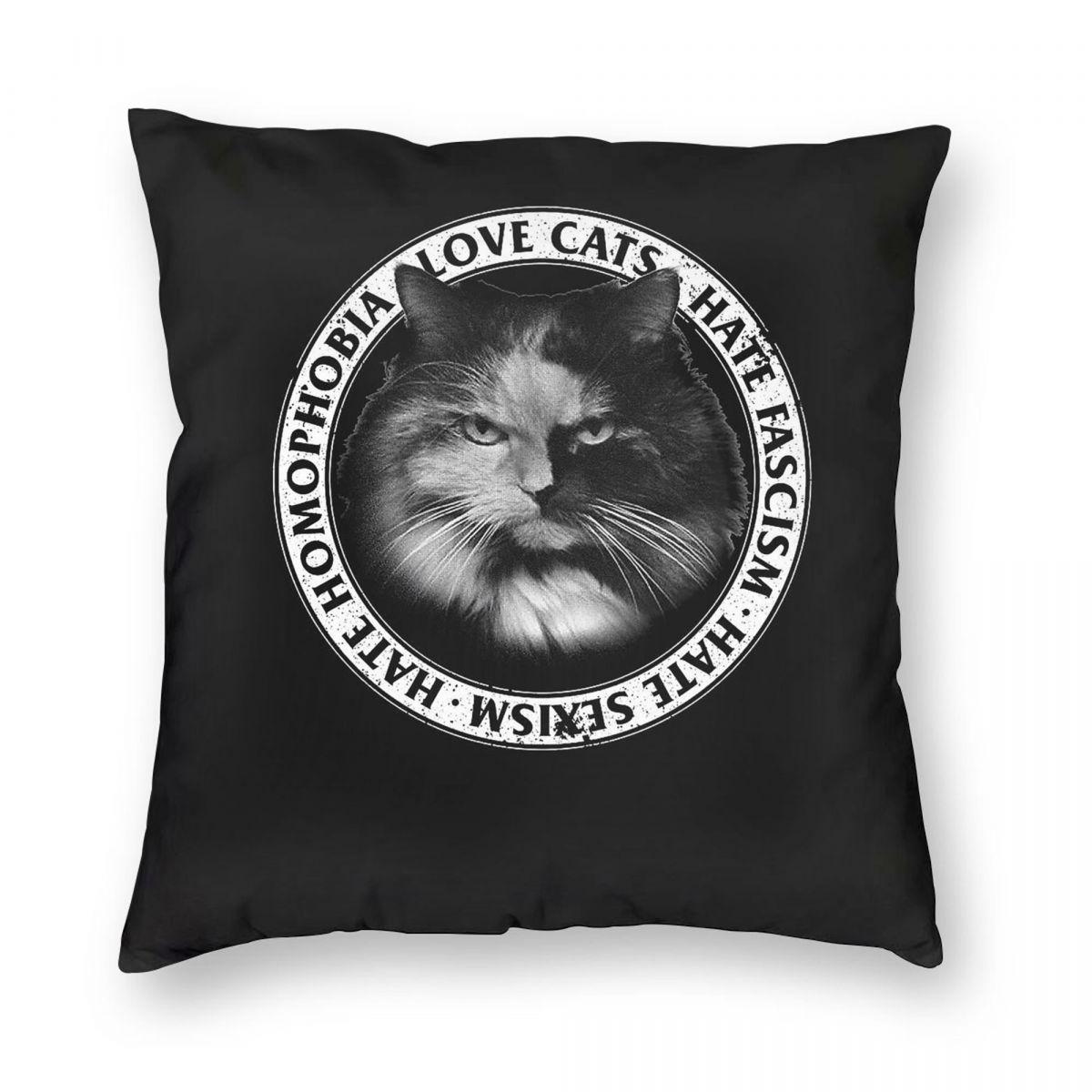 Love Cats Hate Fascism Homophobia Sexism Pillowcase Polyester Linen Velvet Pattern Zip Decorative Room Cushion Case Peach skin 18*18(CM)-1Pcs