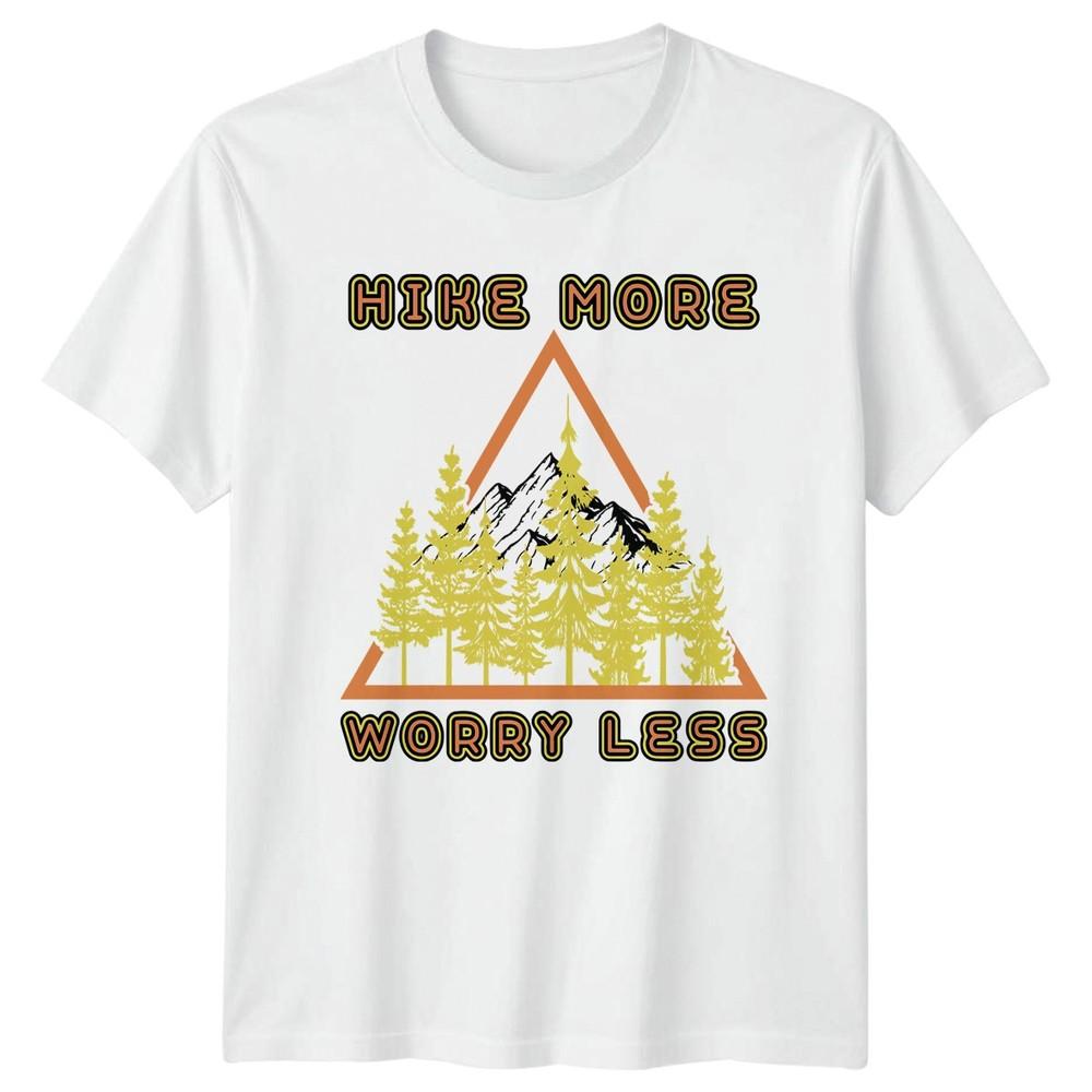 Hike More Worry Less TShirt Hiking Nature Gift For Him And Her S