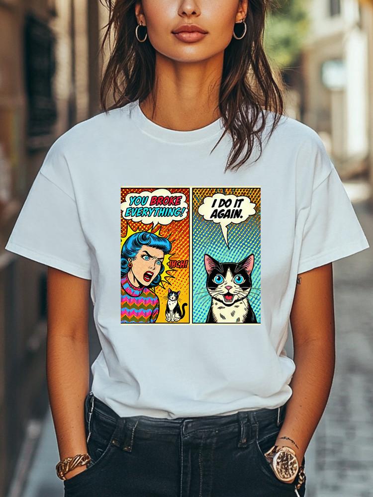 Funny Cat Comic T-Shirt  You Broke Everything! I Do It Again  Unisex T-Shirt Unisex T-Shirt XXL