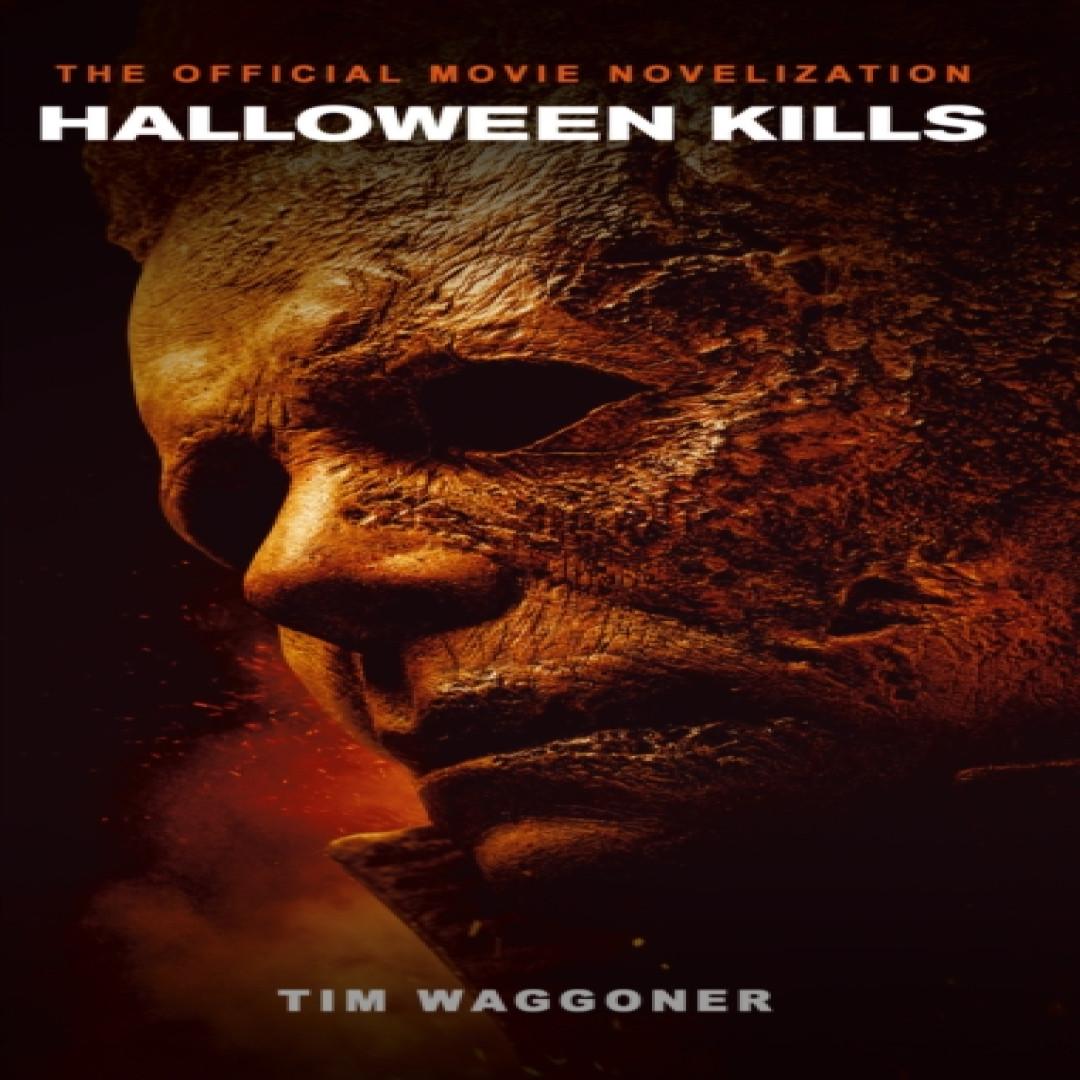 Halloween Kills Die offizielle Verfilmung von Tim Waggoner Taschenbuch 9781789096019