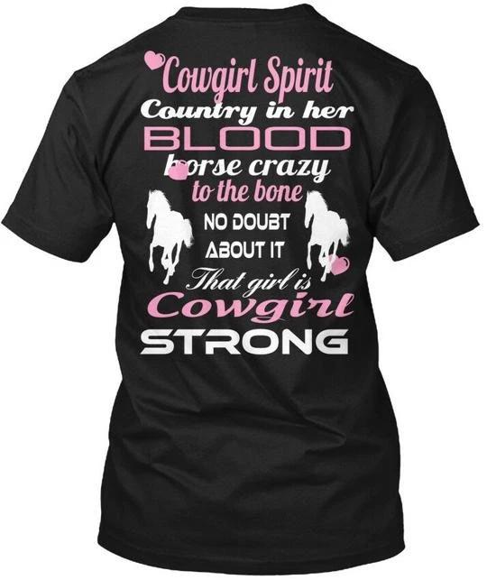 Cowgirl Pride Spirit Country In Her Blood Horse T shirt Made USA Size S To 5XL S