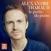 Alexandre Tharaud - Le Poete Du Piano [CD] Digipack Packaging