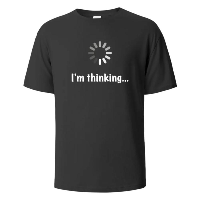 I‘m Thinking Funny Print T-Shirt Summer Tees for Men 100% Cotton O-neck Oversize Casual Short Sleeved Streetwear Basic Top