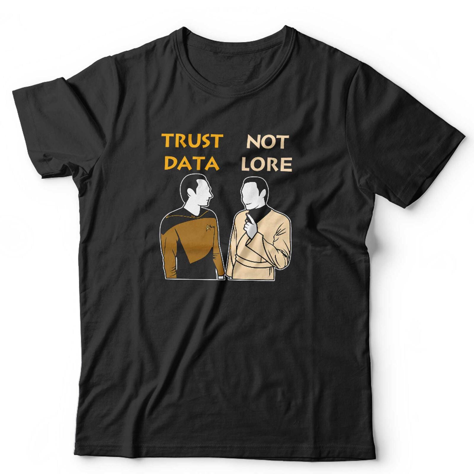 Geek T Shirt Trust Data Not Lore Unisex & Kids Funny Nerd Gift Sci Fi Fan S разноцветный