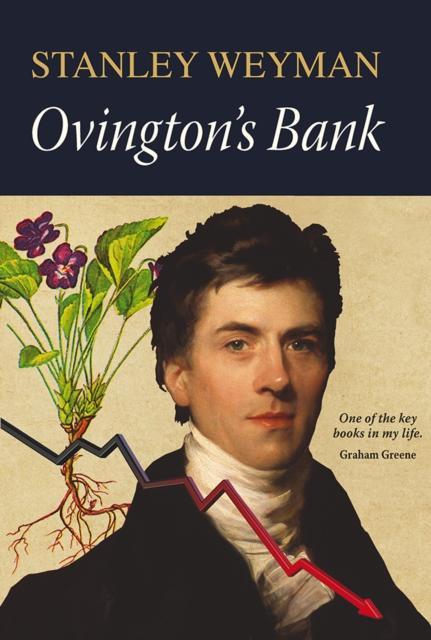 Ovingtons Bank by Stanley Weyman Hardback Book 9781910723821