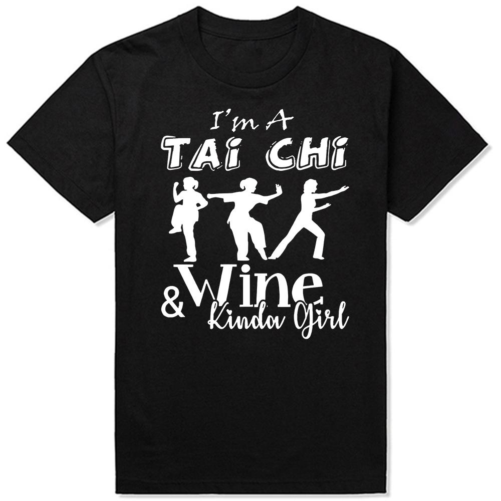 Funny I'm A Tai Chi Wine Girl Graphic T-shirts Men Women's Fashion Casual Tshirt 100% Cotton Loose Oversized T Shirt Summer