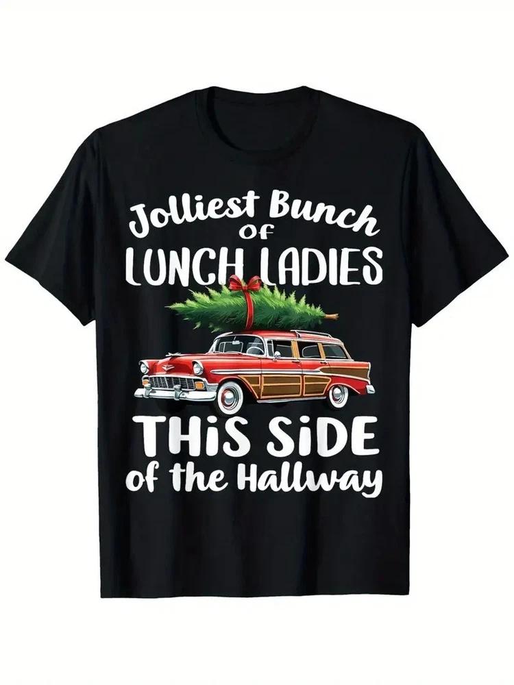 Jolliest Bunch Of Lunch Ladies This Side Of The Hallway TShirt S5xl Q4758 S