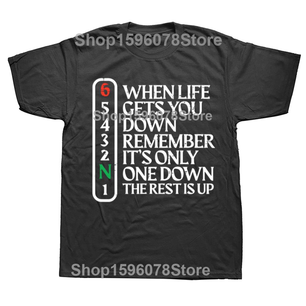 Funny Biker When Life Gets You Down Motorcycle T Shirts Men Pure Cotton Streetwear Tee Shirt Short Sleeve Unisex Loose Clothing
