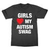 Girls Love My Autism Ruched T-Shirt Funny Geek Nerd Mem Top Gift