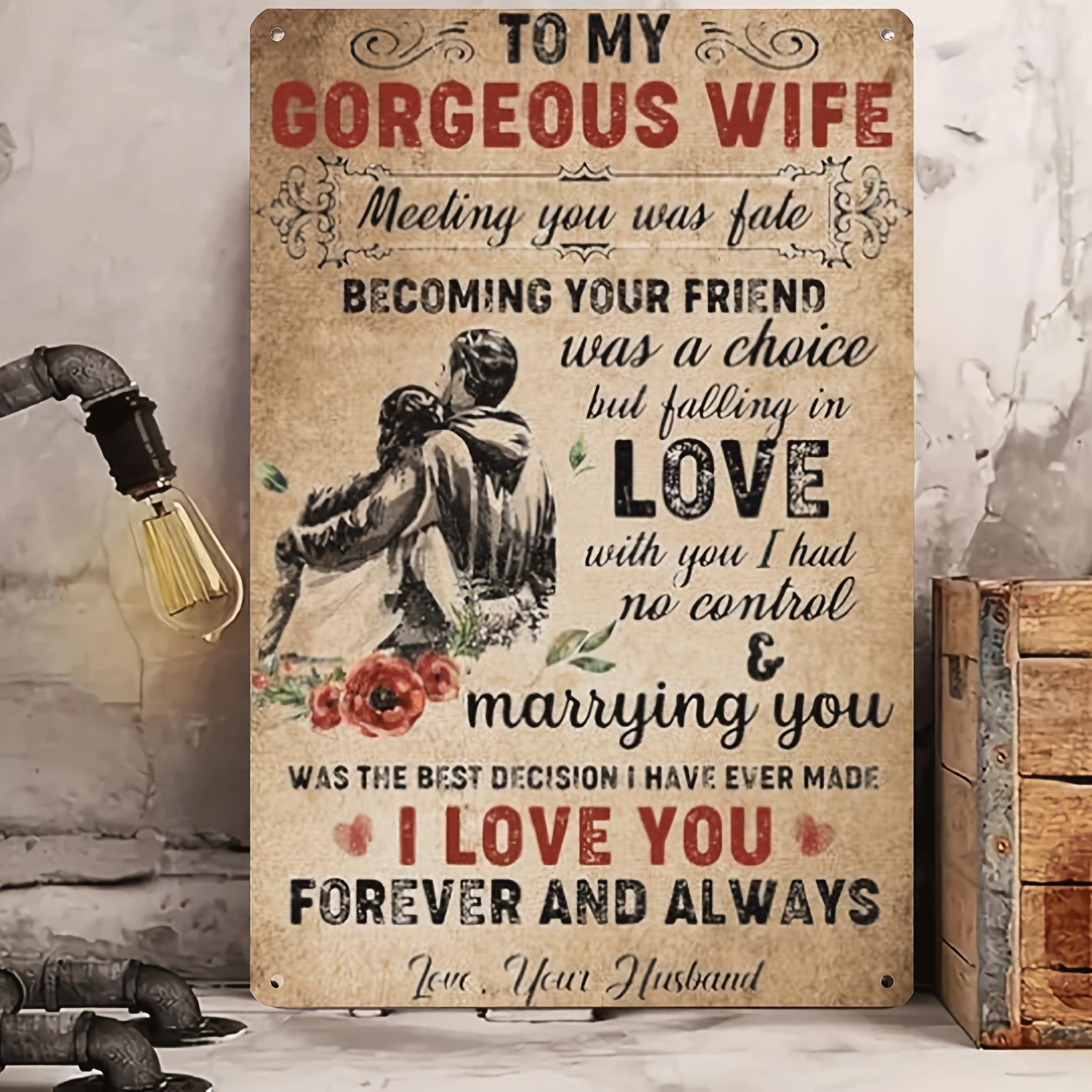 

To My Gorgeous Wife Metal Tin Sign Romantic Love Quote Wall Decor for Bedroom Anniversary Gift from Husband 20x30cm（7.8x11.8inch）