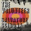 The Volunteer by Salvatore Scibona Paperback Book 9781784708481